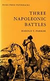 Three Napoleonic Battles (Duke Press Paperbacks)