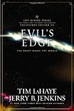 Evil's Edge: The Beast Rules the World (Left Behind Series Collectors Edition) by Tim LaHaye, Jerry B. Jenkins