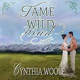 Tame a Wild Heart