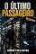 Livro O Último Passageiro: Você entraria em um ônibus… sem saber que não há volta?