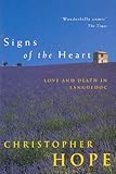 Front cover for the book Signs of the Heart: Love and Death in Languedoc by Christopher Hope
