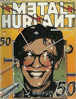 Amazon.fr - METAL HURLANT N°50 - Margerin Druillet Flaubert Moebius Goimard Crespin - Livres