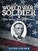 The Life and Times of a World War I Soldier: The Julius Holthaus Story by Clyde Cremer