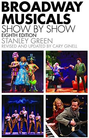 Broadway Musicals, Show-by-Show (Applause Books)