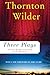 Three Plays: Our Town, The Matchmaker and The Skin of Our Teeth (Perennial Classics)