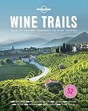 Wine Trails: 52 Perfect Weekends in Wine Country (Lonely Planet) Wine Trails: 52 Perfect Weekends in Wine Country (Lonely Planet)