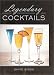 Legendary Cocktails by