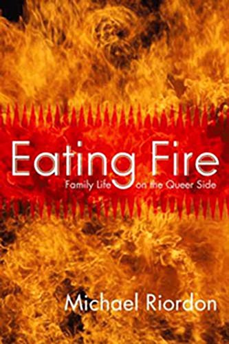 Eating Fire: Family Life on the Queer Side