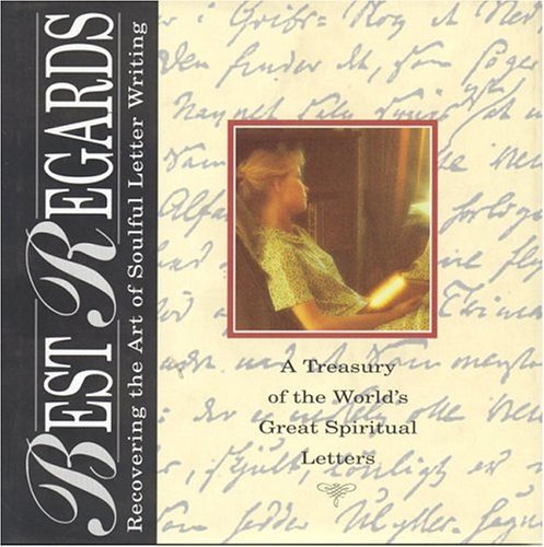 Best Regards Recovering The Art Of Soulful Letter Writing By Ben Alex 1998 01 25 Amazon Com Books