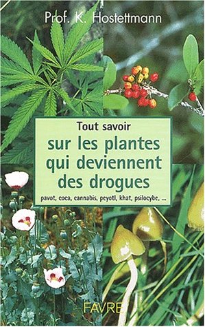 Les  plantes qui deviennent des drogues