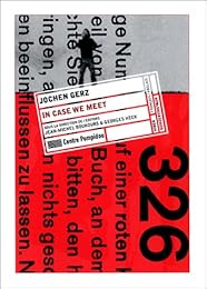 Jochen Gerz, "In case we meet"
