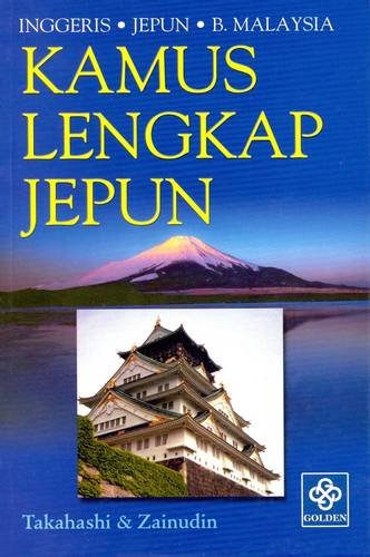 Complete Japanese Dictionary English Japanese Malay Takahashi Zainudin 9789679959895 Amazon Com Books