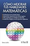 Image de Cómo mejorar tus habilidades matemáticas / How to improve your math skills (Spanish Edition)