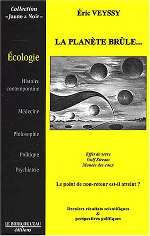 La  planète brûle ses réserves et nous entraîne vers des temps chaotiques