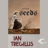 Bitter Seeds: The Milkweed Triptych, Book 1