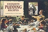 Favourite Pudding Recipes: Traditional Ways to a Man's Heart (Favourite Recipes)