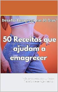 Livro Desafio Emagrecendo em 20 dias: "Não perca essa oportunidade! Transforme-se hoje mesmo!"