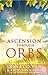 Ascension Through Orbs