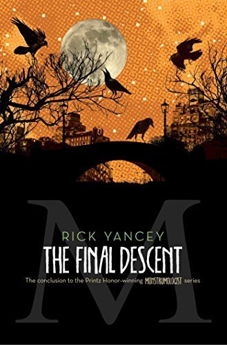 The Final Descent (The Monstrumologist) by Rick Yancey (2014-11-18)