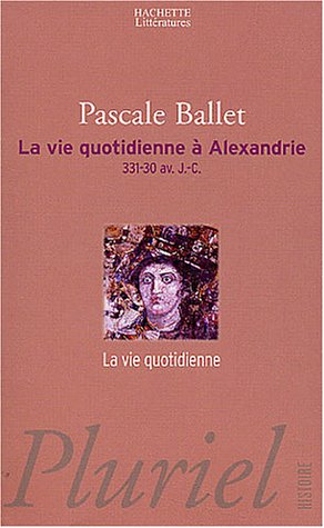 La  vie quotidienne à Alexandrie
