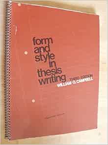 Form and style in thesis writing by william g campbell picture
