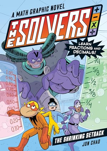 The Solvers Book #2: The Shrinking Setback: A Math Graphic Novel: Learn Fractions and Decimals! (The Solvers, 2)