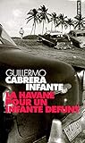 Havane Pour Un Infante D'Funt(la) (English and French Edition) by 