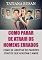 Livro Como parar de atrair os homens errados: Por que você continua atraindo os homens errados; Os mecanismos invisíveis que guiam suas escolhas amorosas; Como quebrar o ciclo do amor tóxico