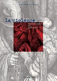 Comprendre et prévenir la violence