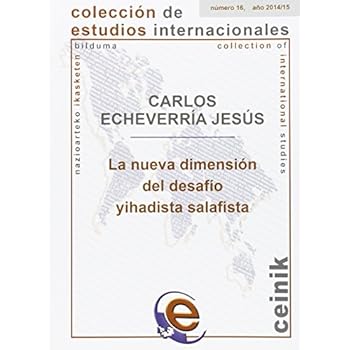 Nueva Dimensión Del Desafío Yihadista Salafista,La (Colección de Estudios Internacionales)