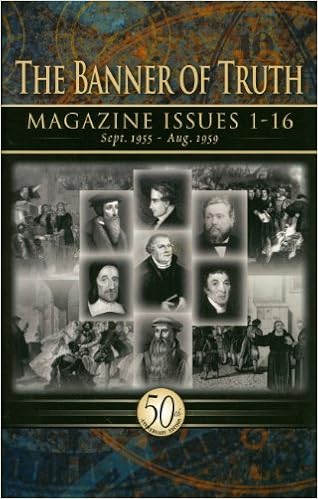 Banner Of Truth Magazine Issues 1 16 Banner Of Truth