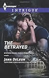 The Betrayed (Harlequin Intrigue\Mystere Parish: Family Inheritance)