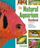 Natural Aquarium Handbook, The (Barron's Pet Handbooks) by 