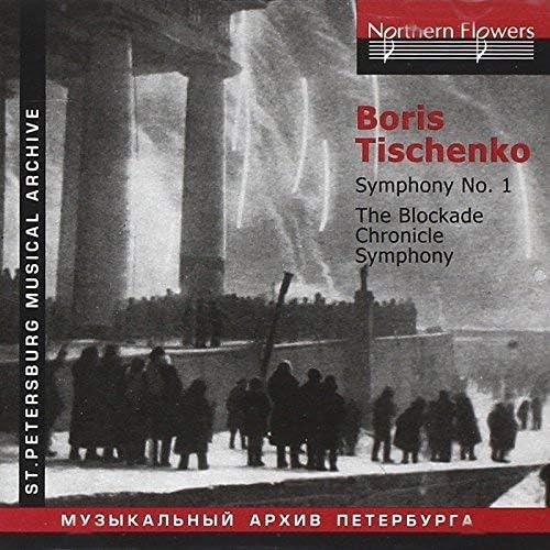 Tishchenko: Blockade Chronicle and Symphony No.1
