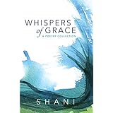 Whispers of Grace: a poetry collection