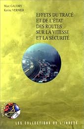 Effets du tracé et de l'état des routes sur la vitesse et la sécurité