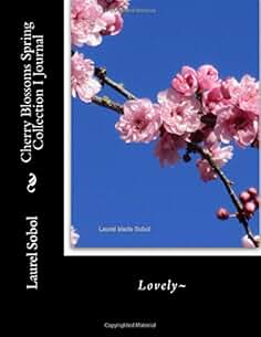 Cherry Blossoms Spring Collection I Journal (Spring nature collection with covers you will want to frame)