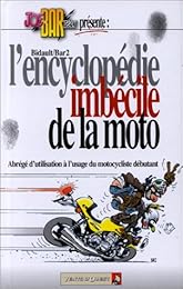L' encyclopédie imbécile de la moto