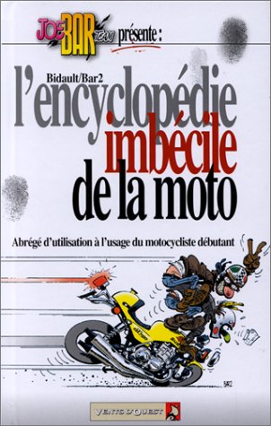 L' encyclopédie imbécile de la moto