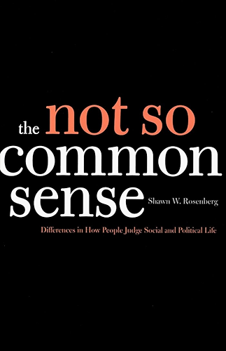 Download The Not So Common Sense: Differences in How People Judge Social and Political Life (English Edition) PDF