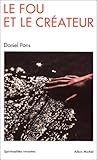 Fou Et Le Createur (Le) (Collections Spiritualites) (French Edition) by