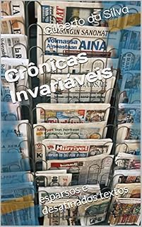 Livro Crônicas Invariáveis: esparsos e desatinados textos