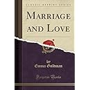 Marriage and Love (Classic Reprint)