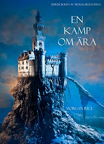 En Kamp Om Ã„ra (Bok Fyra I Serien Trollkarlens Ring) (Swedish Edition)