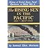 The Rising Sun in the Pacific: 1931-August 1942 (History of United States Naval Operations in World War II) (v. 3)
