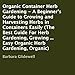 Organic Container Herb Gardening: A Beginner's Guide to Growing and Harvesting Herbs in Containers Easily by