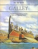 The Age of the Galley: Mediterranean Oared Vessels Since Pre-Classical Times (Conway's History of the Ship)