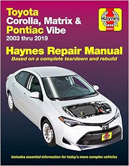  Toyota Corolla 2003 Thru 2019 Haynes Repair Manual 9781620922491 Editors Of Haynes Manuals Books