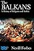 The Balkans: A History of Bulgaria and Serbia
