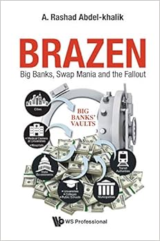 Brazen: Big Banks, Swap Mania and the Fallout Brazen: Big Banks, Swap Mania and the Fallout